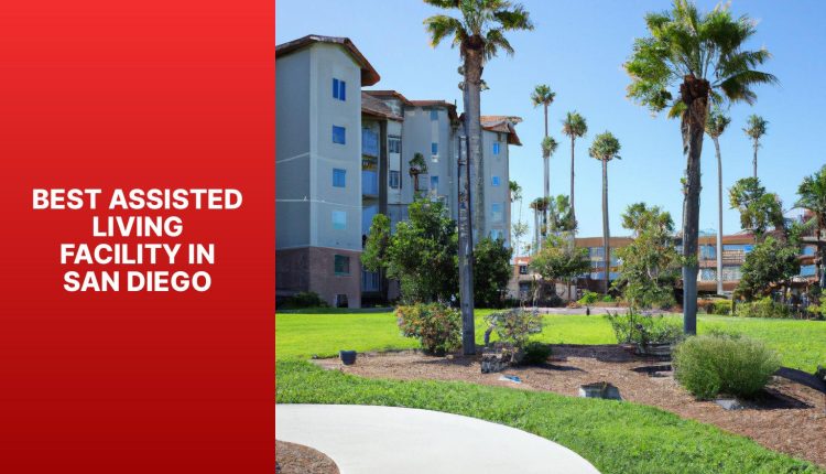 Best Assisted Living Facility in San Diego