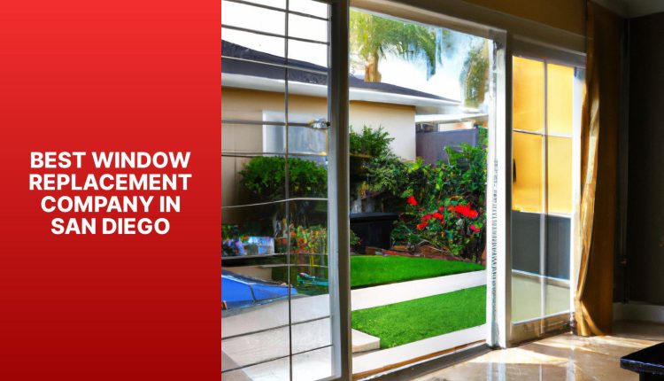 Best Window Replacement Company in San Diego